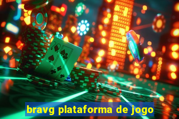 bravg plataforma de jogo